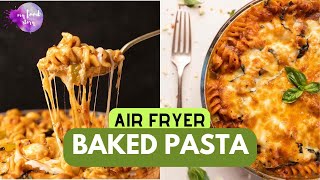 Air Fryer Baked Pasta | No Boil Baked Pasta