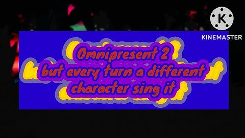 FNF Omnipresent 2 but every turn a different character sing it