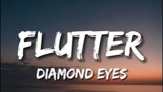Diamond Eyes - Flutter (Lyrics)