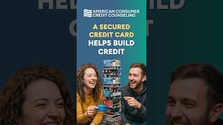 How a Secured Credit Card Can Build Better Credit | ACCC Quick Tip