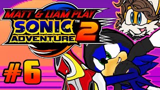 Matt & Liam Play Sonic Adventure 2 - DO NOT POST PICS OF STAR-FACED MOLES (Part 6)