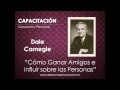 Cómo Ganar Amigos e Influir sobre las Personas   Dale Carnegie Audio