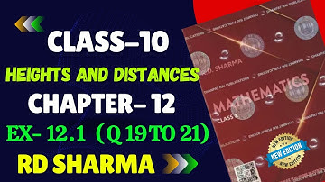 RD Sharma Class 10 Solution Chapter 12 Height and Distance Ex 12.1 | Q 19 to 21 | RD SHARMA class 10