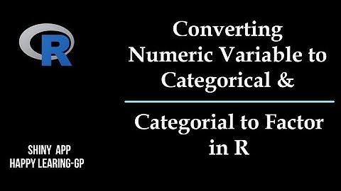 Converting numeric data to categorical, categorical to factor (Data Transformation) in R Shiny App