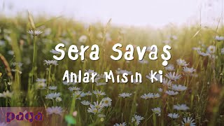 Sera Savaş - Anlar Mısın Ki Resimi