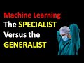 The Generalist Versus the Specialist