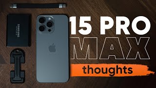 Using The iPhone 15 Pro Max | Thoughts From A Photographer & Video Editor