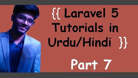 Laravel 5 tutorials For Beginners in Urdu/Hindi # 7 | Form & Blade Templating Engine
