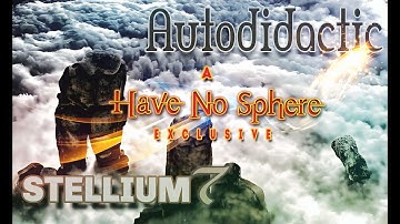 Have No Sphere EXCLUSIVE!! With AUTODIDACTIC and STELLIUM7