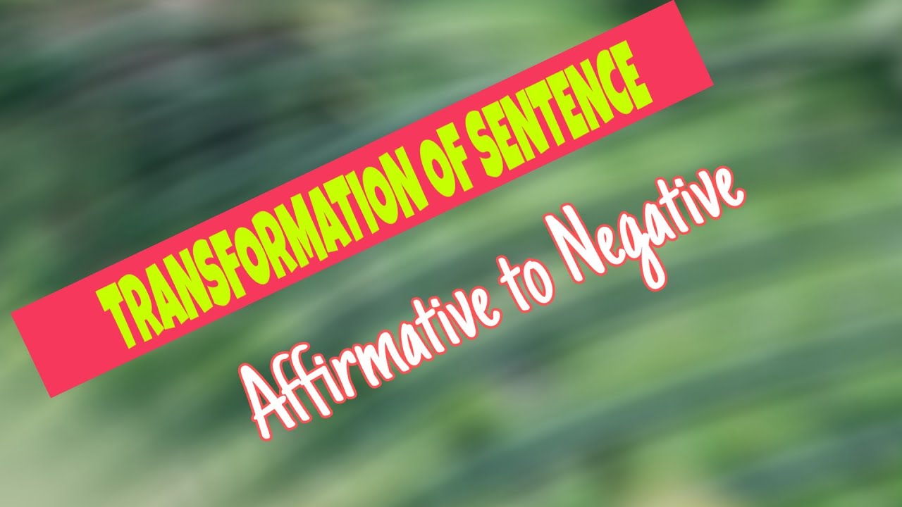 affirmative-to-negative-transformation-of-sentence-youtube