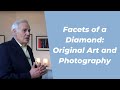 Facets of a Diamond: Original Art and Photography