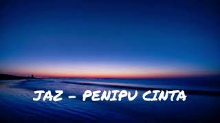 Download Lagu Jaz -  Penipu Cinta (Lirik) MP3