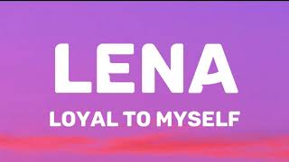 Video thumbnail of "Lena - Loyal to myself (Lyrics)"