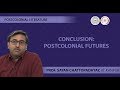 Lecture 20 - Conclusion: Postcolonial Futures