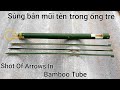 Làm Súng Bắn mũi tên Trong thân Tre / Bullets In Bamboo Pipes