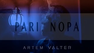 Artem Valter - Pari Nopa