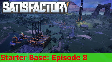 Satisfactory First Steps - Episode 8