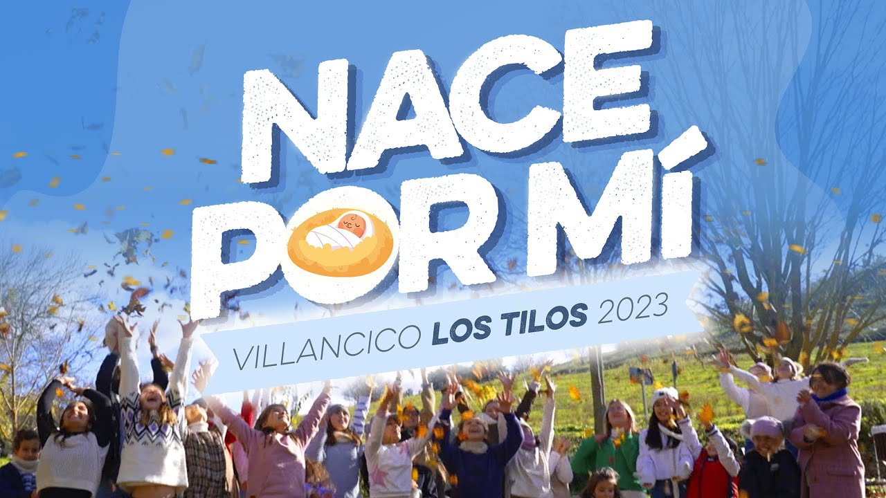 Nace por mí - Villancico Colegio Los Tilos 2023