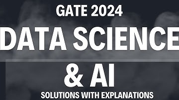 GATE 2024 Data Science & AI Full Solutions With Explanations !