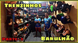 VÍDEO DO QUARTINHO TRENZINHOS BARULHÃO- parte/2