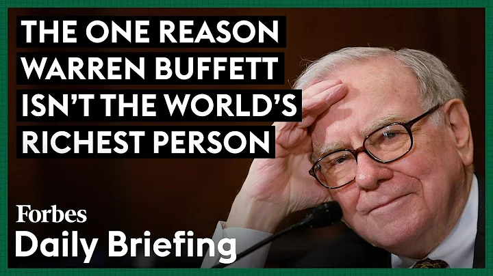 The One Reason Warren Buffett Isn’t The World’s Richest Person
