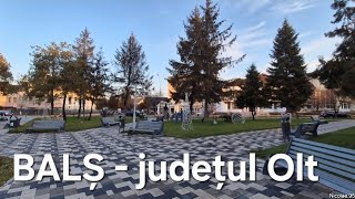 Balș județul Olt | Plimbare prin Bals