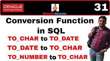 Apps Technical 31: SQL Conversion Functions TO_CHAR, TO_DATE, TO_NUMBER with example