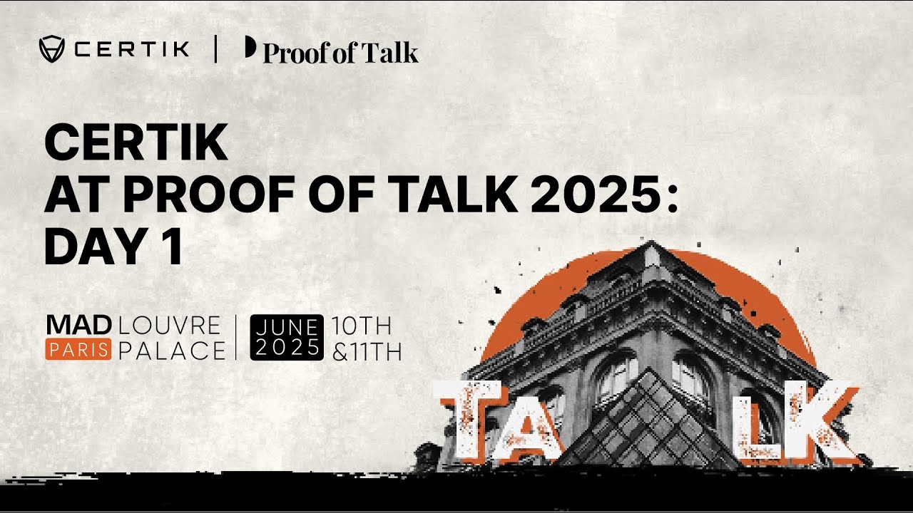 CertiK at Proof of Talk 2025 - Day One