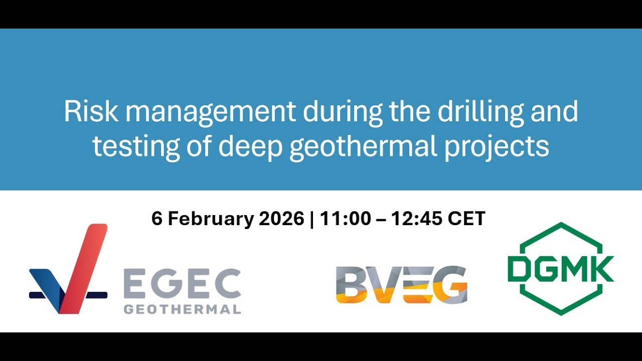 EGEC Webinar: Risk management during the drilling and testing phase of deep geothermal projects