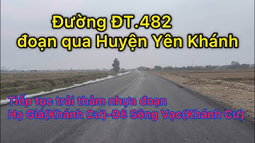 Đường ĐT.482E đoạn qua Huyện Yên Khánh trải thảm nhựa đoạn Hạ Giá-Đê Sông Vạc (Khánh Cư)