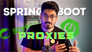 EP07: Spring boot proxies | Backend mastery