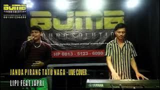 REMIX GANJUR JANDA PIRANG TATO NAGA ||  LIVE COVER  ||  LIPI FEAT JAPRI