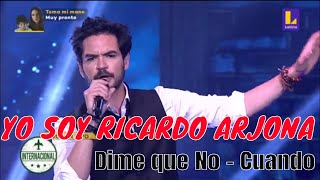 YO SOY GRANDES BATALLAS - YO SOY RICARDO ARJONA - DIME QUE NO - CUANDO - Sebastián Molina 23 Nov 21