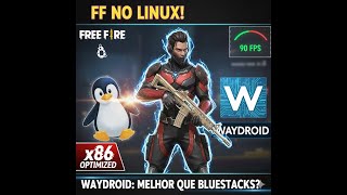 TREINAMENTO: APRENDENDO TECLADO E MOUSE NO FREE FIRE MAX x86 (LINUX WAYDROID) 🐧