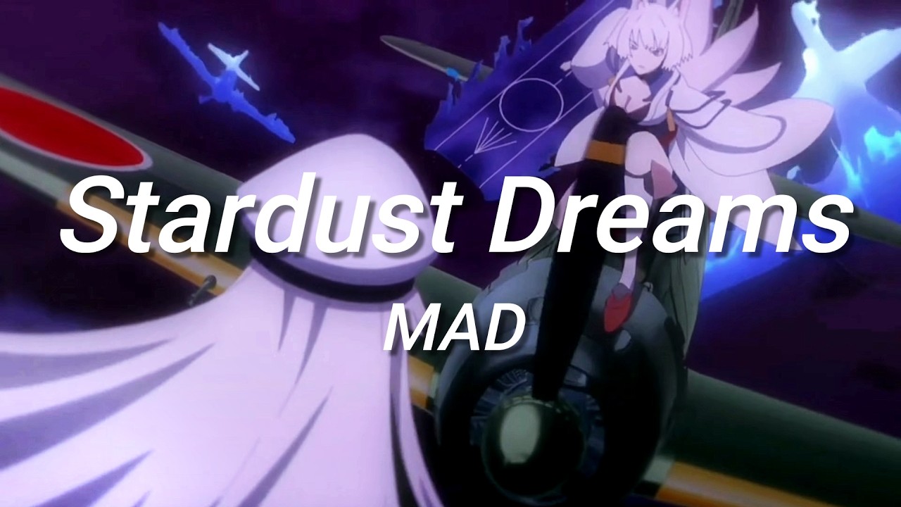《Stardust Dreams | Azur Lane アズールレーン MAD》