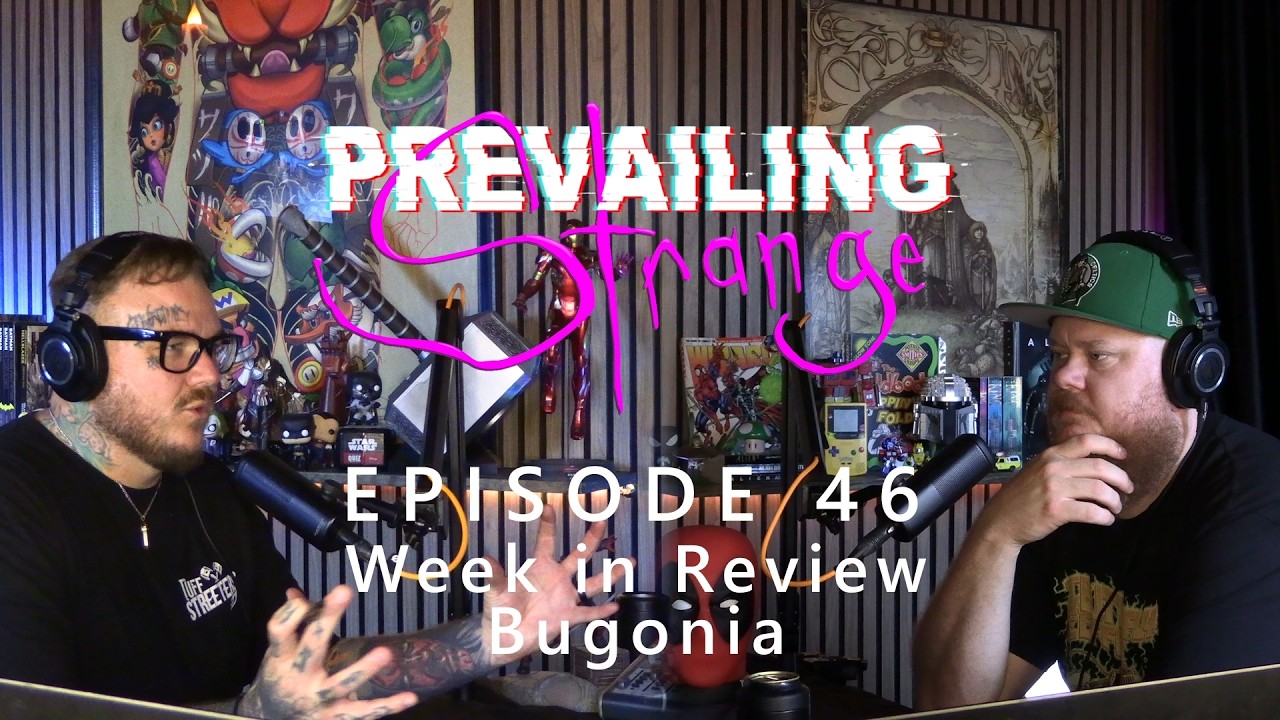 Episode 46 - Week in Review - Bugonia