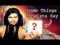 Dumbest tier list of things atheists say