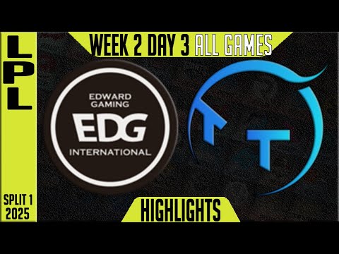 EDG vs TT Highlights ALL GAMES | LPL Split 1 Groups 2025 W2D3 | Edward Gaming vs ThunderTalk Gaming