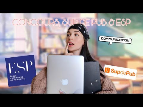 Concours SUP DE PUB, ESP : Etudes de COMMUNICATION + Q&A