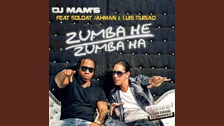 Zumba He Zumba Ha (Extended) (feat. Soldat Jahman & Luis Guisao)