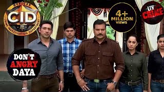 Don't Angry Daya | CID | बिना Enquiry किए Daya नहीं जाएगा Mumbai वापस