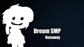 Dream smp || Runaway || Dream AU pt.1 ||