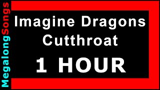 Imagine Dragons - Cutthroat 🔴 [1 HOUR] ✔️