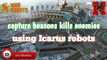 using Icarus robots to complete task  || Livestream gameplay War Robots 2021