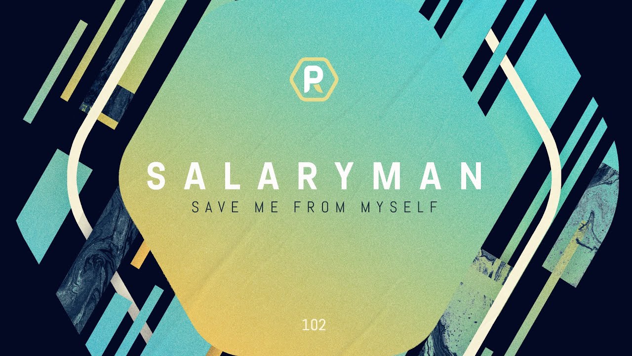 Salaryman - 'Save Me From Myself'