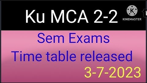 Ku M.C.A 2-2 sem Exams Time Table Released 2023/KAKATIYA University m.c.a exams 2-2 Exam time table