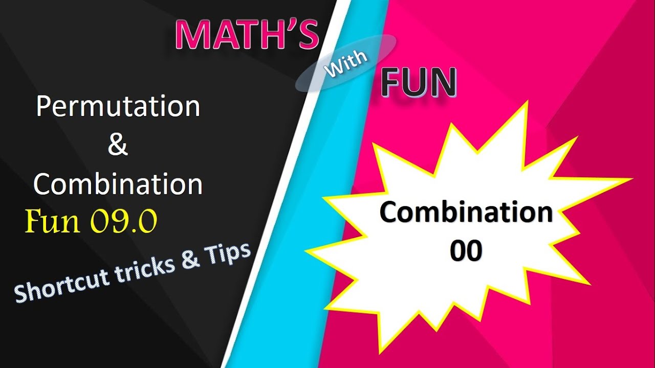 Fun 09 0 Combination Introduction Without Formula Trick To Solve permutation-and-combination-4-properties-of-npr-ncr-maths-tricks