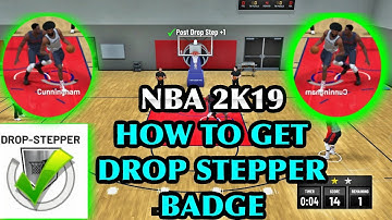 NBA 2K19 HOW TO GET DROP STEPPER BADGE FAST & EASY