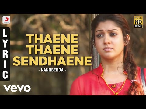 Nannbenda - Thaene Thaene Sendhaene Lyric | Udhayanidhi Stalin, Nayanthara