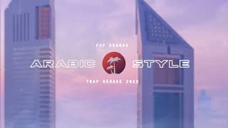 Pop Dragos-Arabic Style Trap Remake 2023 Bass arabic style remix